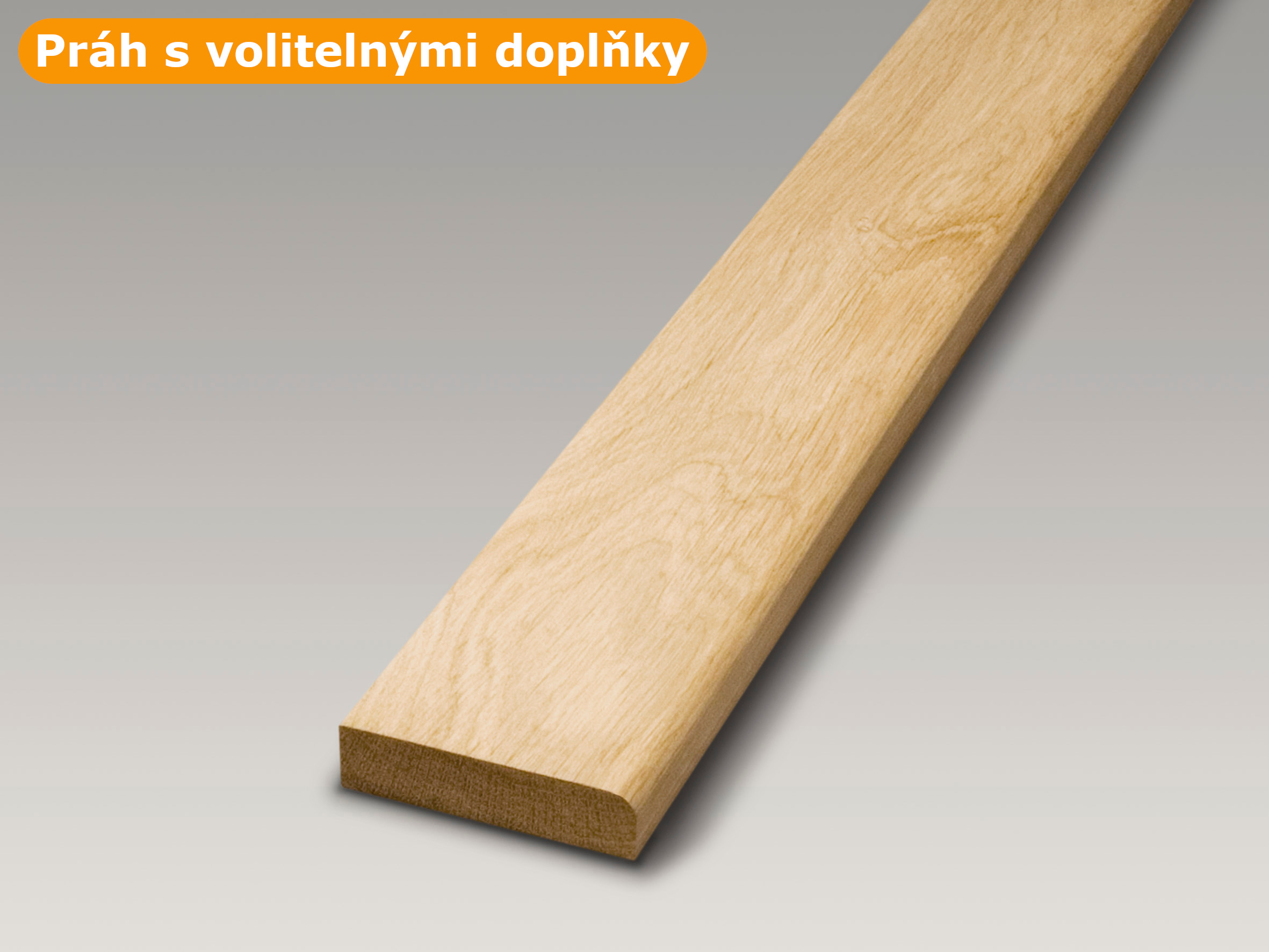 Práh - dubový, oblá hrana, délka 60 cm, šířka 10 cm, tloušťka 2 cm - s doplňky